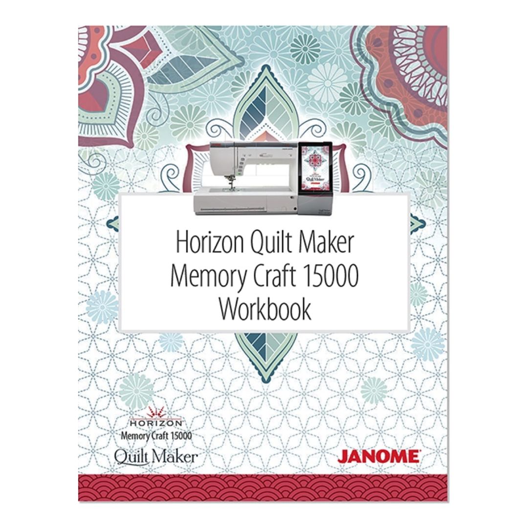 Janome Horizon Memory Craft 15000 Workbook